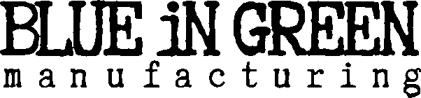 BLUE iN GREEN  manufacturing